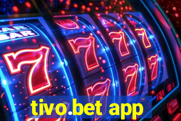 tivo.bet app